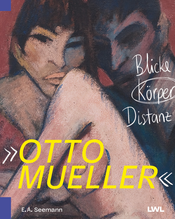 Otto Mueller | Blicke, Körper, Distanz | E.A. Seemannverlag